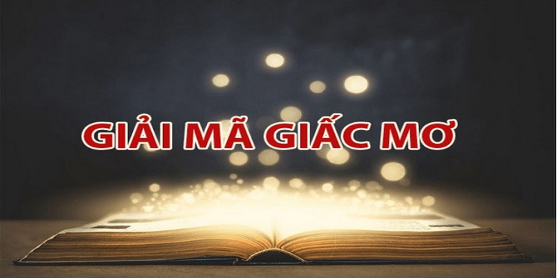 Soi cầu lô đề theo giải mã giấc mơ cực dễ